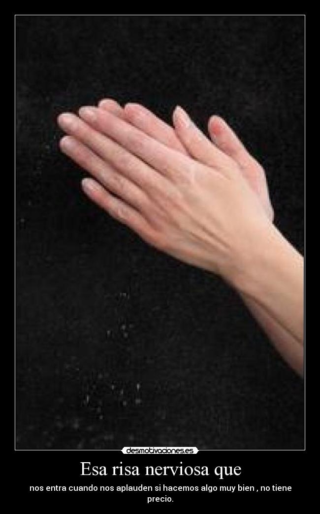 Esa risa nerviosa que - 