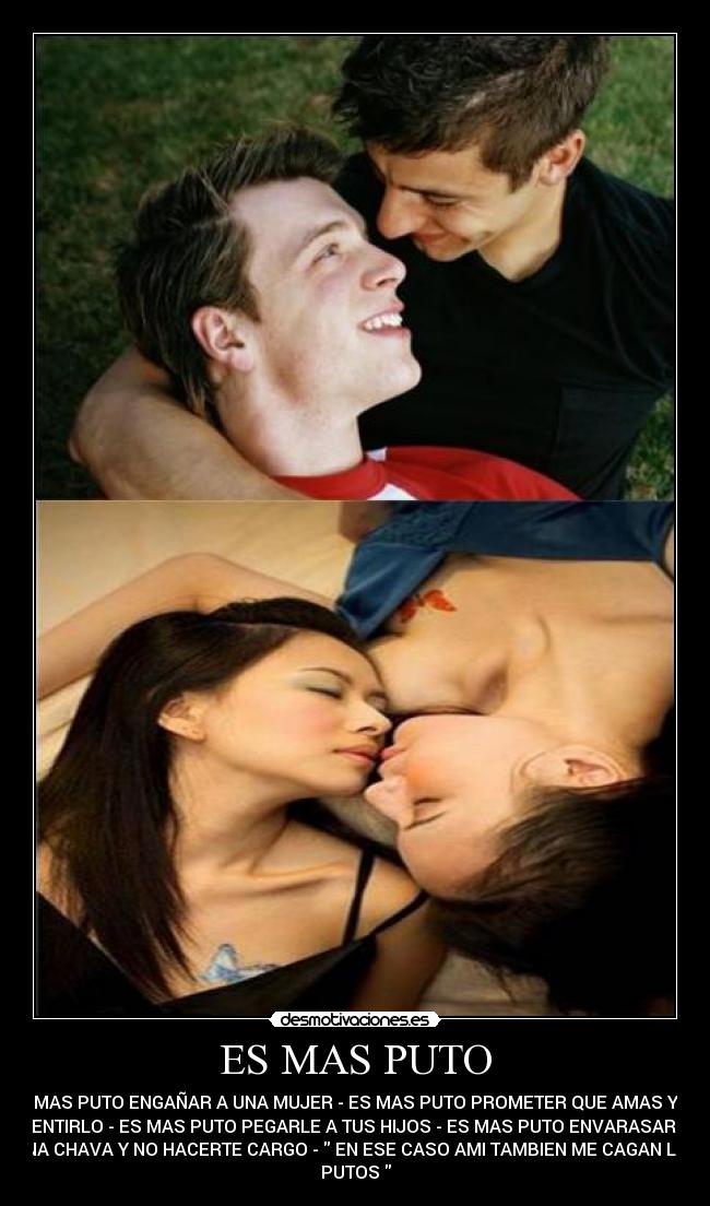 ES MAS PUTO -