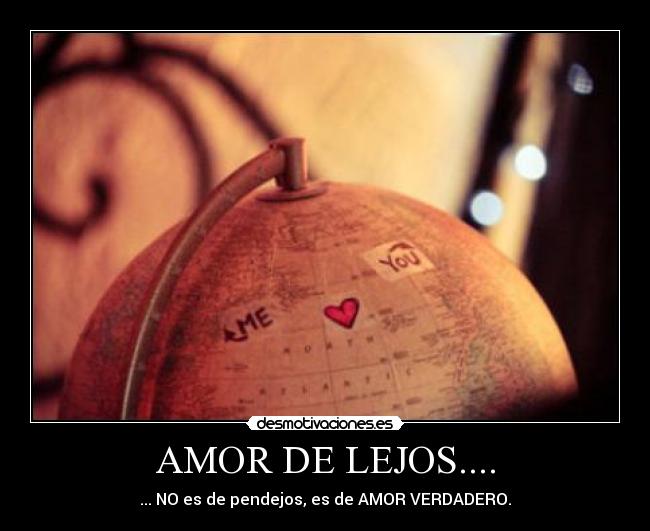 AMOR DE LEJOS.... - 