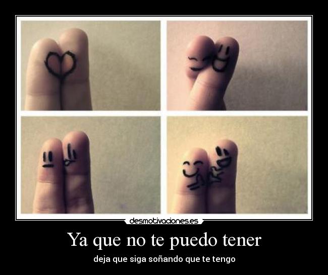 Ya que no te puedo tener -