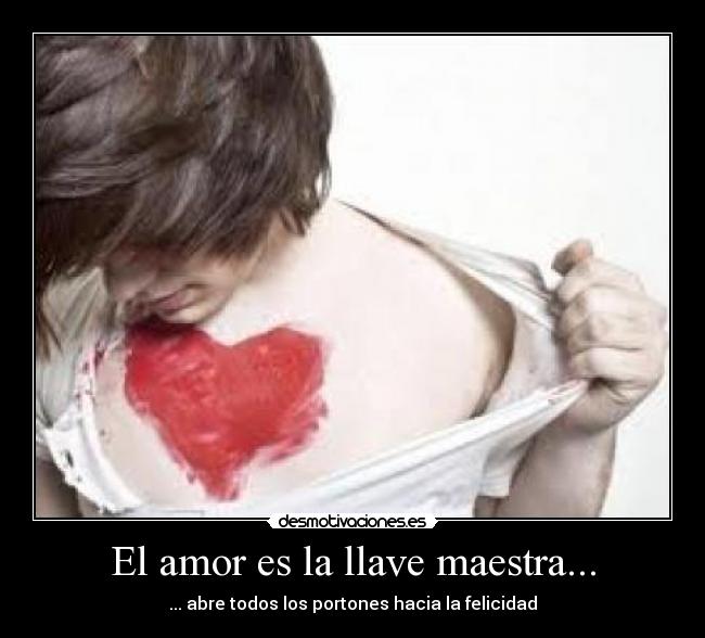 El amor es la llave maestra... - 