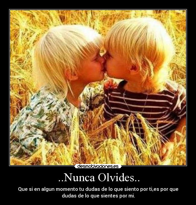 ..Nunca Olvides.. -