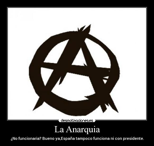 La Anarquia -