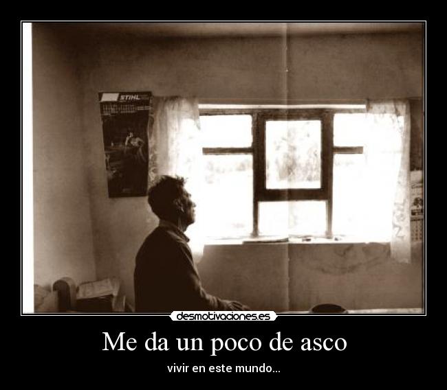 Me da un poco de asco - 