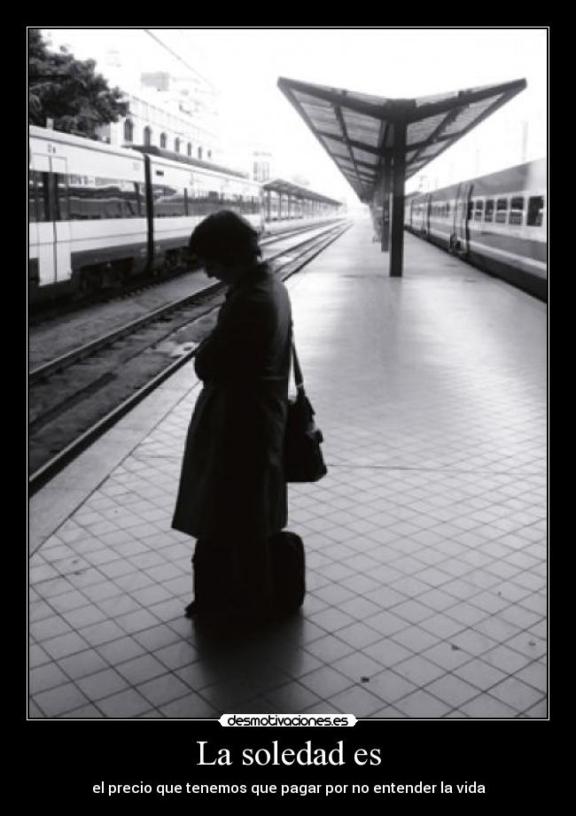 La soledad es -