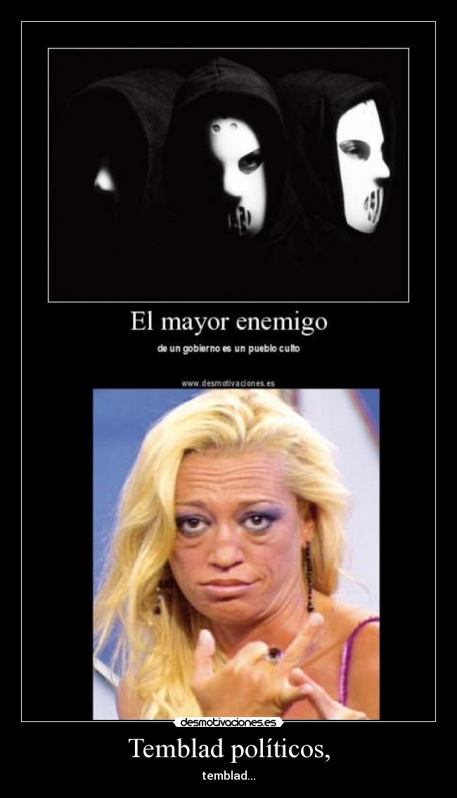 Temblad políticos, -