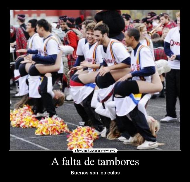 A falta de tambores - Buenos son los culos