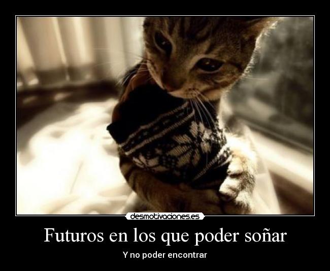 Futuros en los que poder soñar - Y no poder encontrar