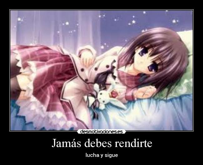 Jamás debes rendirte - lucha y sigue