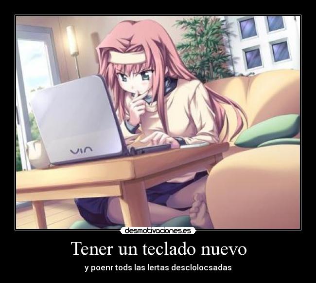 Tener un teclado nuevo - 