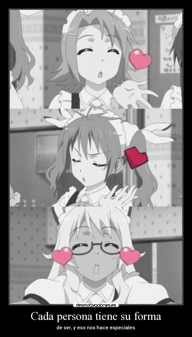 Cada persona tiene su forma -