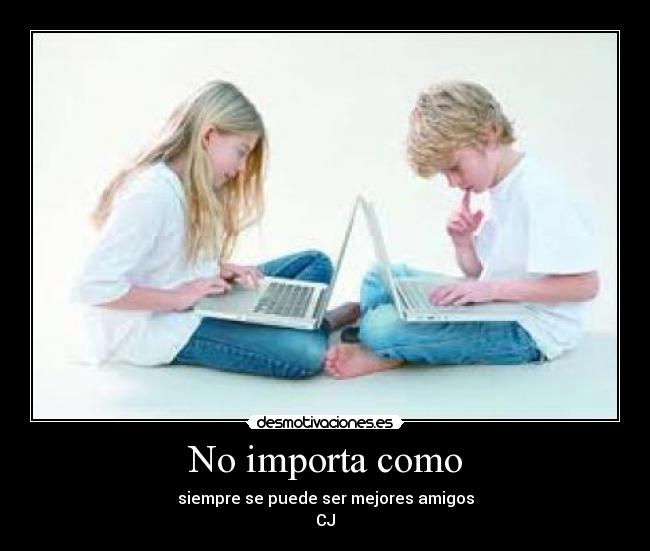No importa como - 
