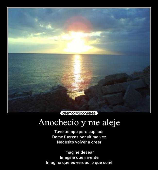 Anochecio y me aleje - 