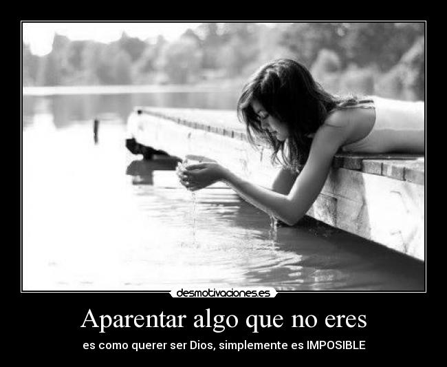 Aparentar algo que no eres - 