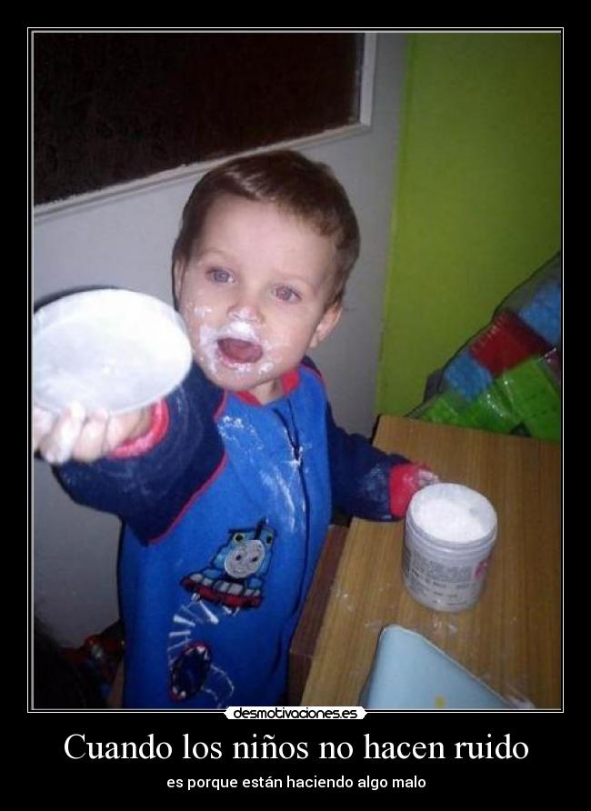 Cuando los niños no hacen ruido -