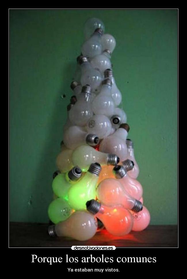 Porque los arboles comunes - 