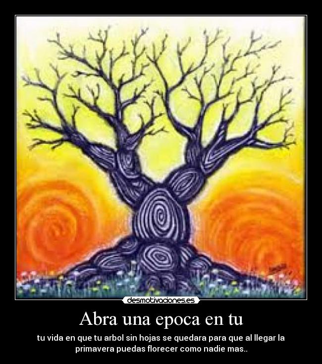 carteles florecer arbol vida primavera crecer desmotivaciones