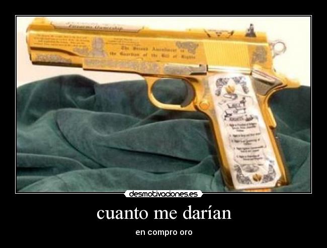 cuanto me darían - en compro oro