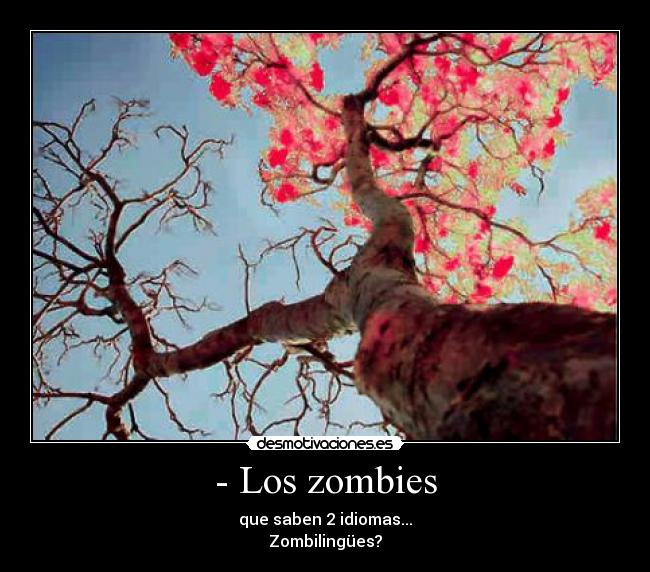 - Los zombies -