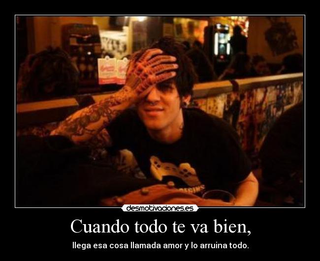 Cuando todo te va bien, - 