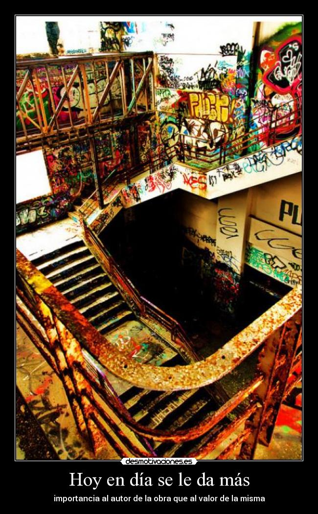 Hoy en día se le da más - 