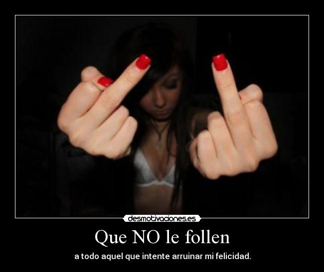 Que NO le follen - 