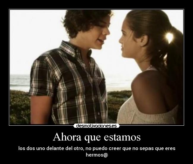 Ahora que estamos - 