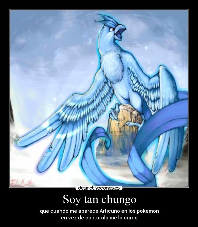 Soy tan chungo -