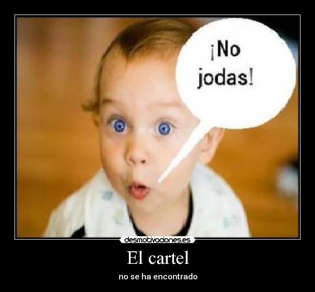 El cartel - no se ha encontrado