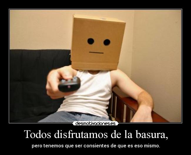 carteles basura disfrutar consiencia desmotivaciones