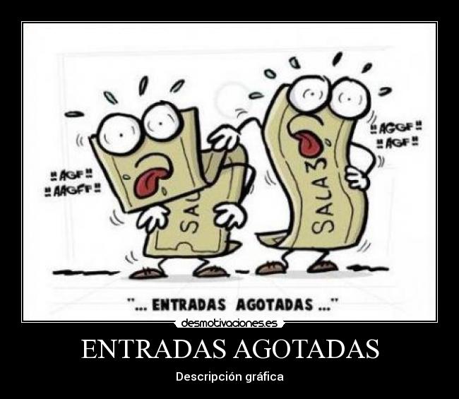 ENTRADAS AGOTADAS - 