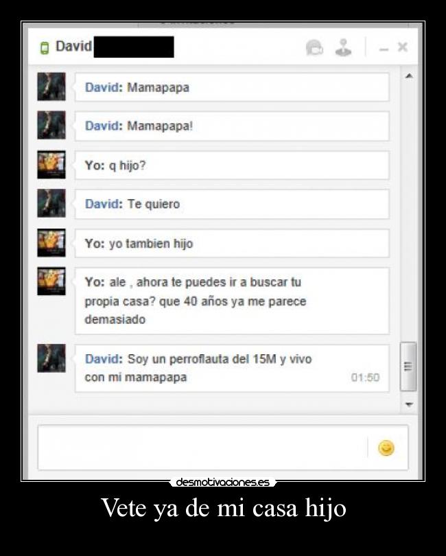Vete ya de mi casa hijo -