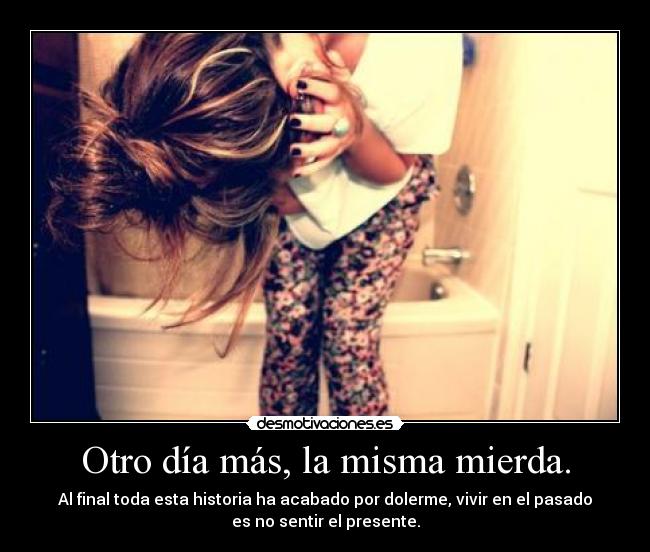 carteles otro dia mas todo sigue igual desmotivaciones