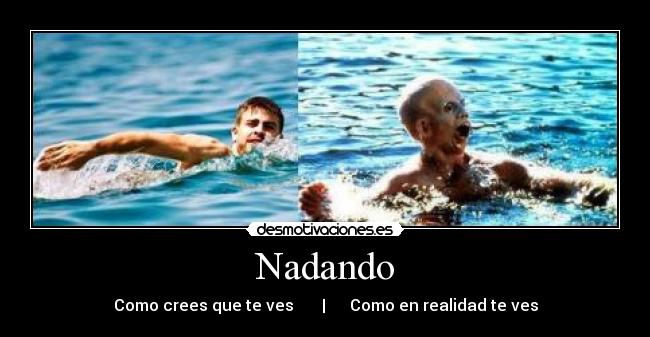 Nadando - Como crees que te ves | Como en realidad te ves