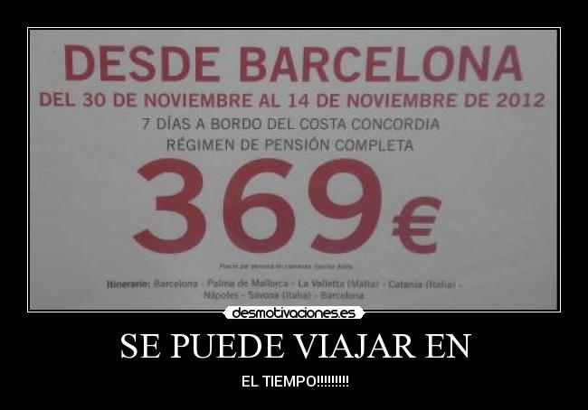 SE PUEDE VIAJAR EN -