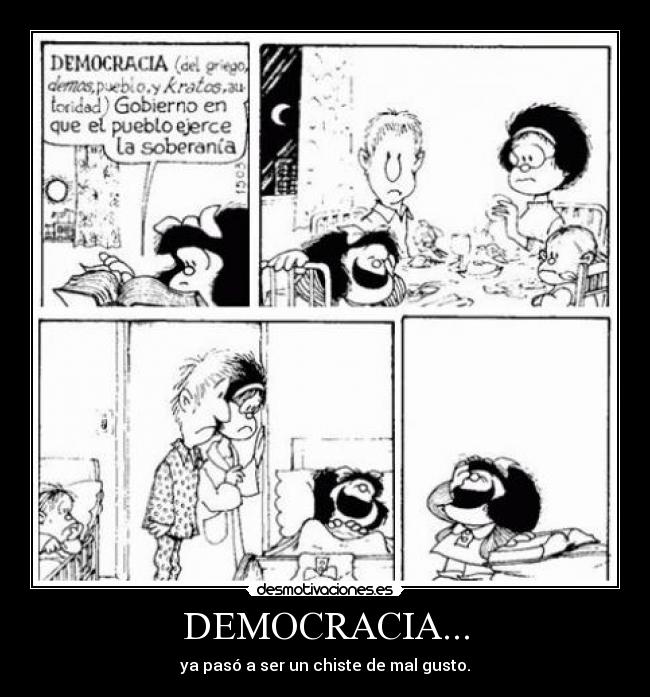 DEMOCRACIA... - ya pasó a ser un chiste de mal gusto.