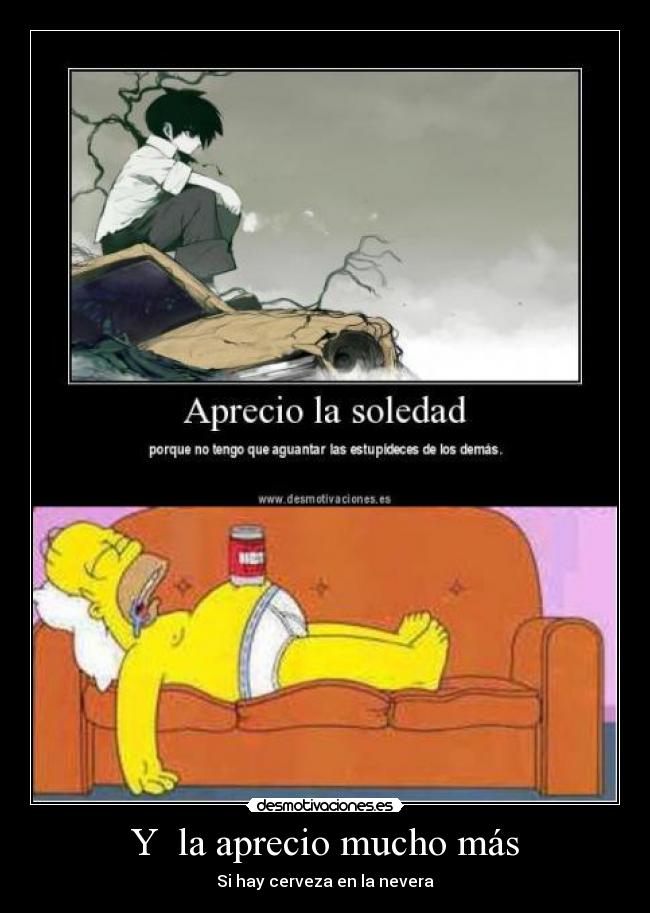 Y la aprecio mucho más -