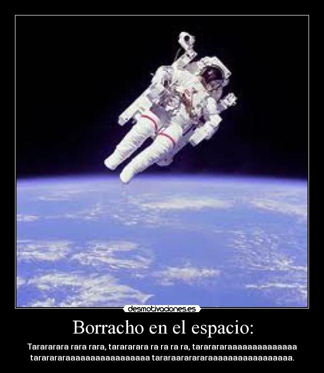 Borracho en el espacio: - 
