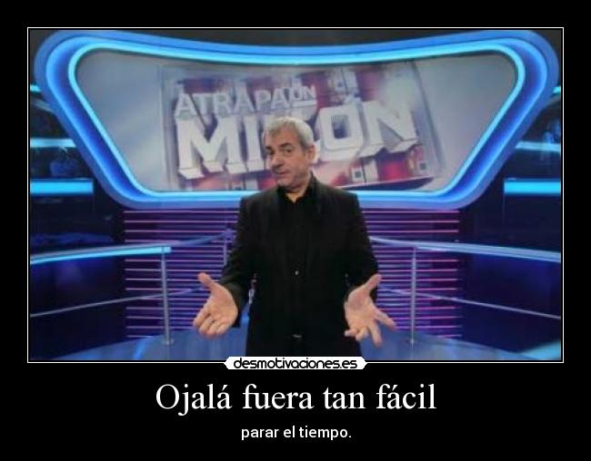 Ojalá fuera tan fácil - 