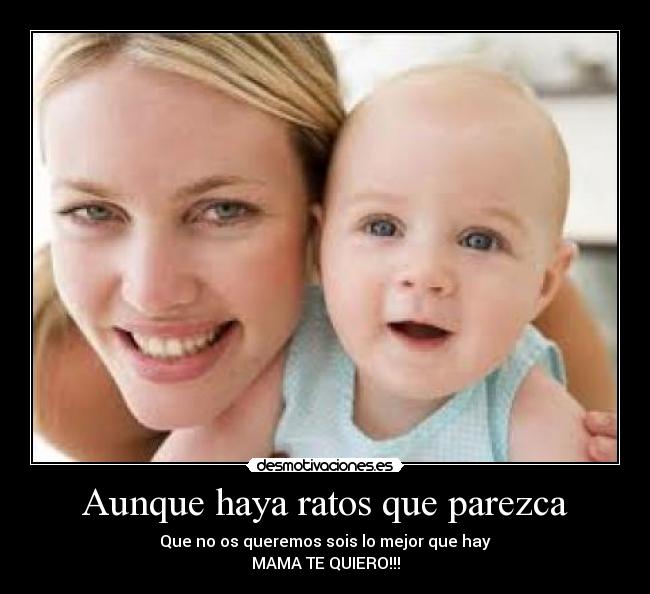 Aunque haya ratos que parezca -