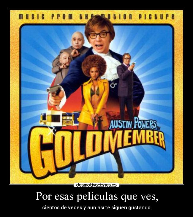 carteles goldmenber desmotivaciones