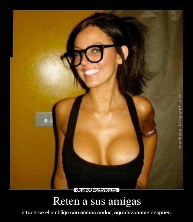 Reten a sus amigas - 
