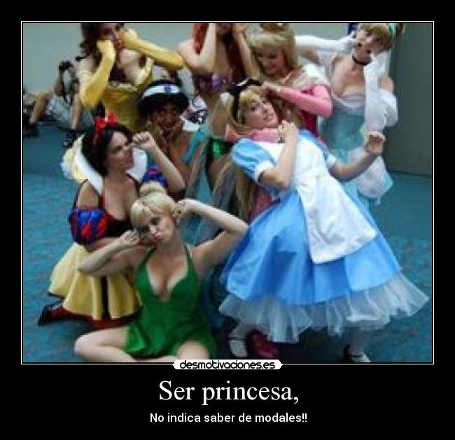 Ser princesa, - 