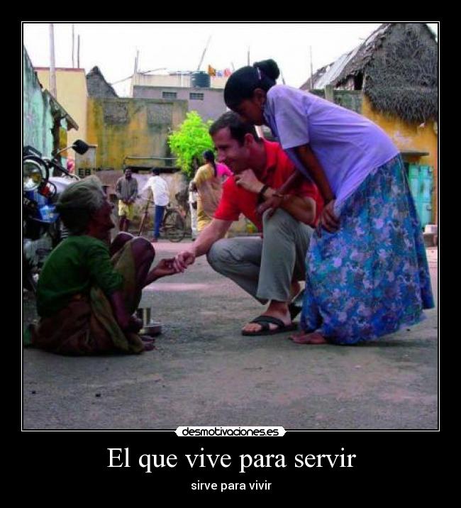 El que vive para servir -