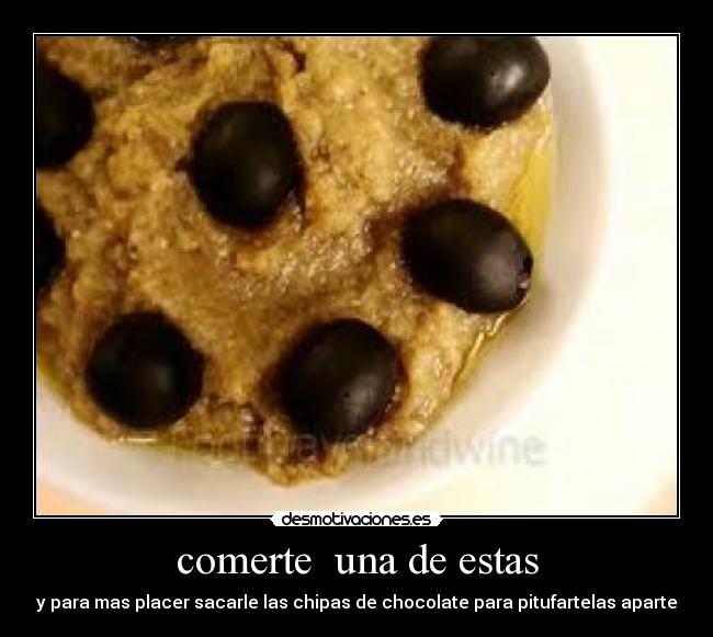 comerte una de estas - y para mas placer sacarle las chipas de chocolate para pitufartelas aparte