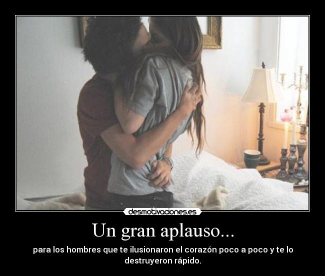 Un gran aplauso... -