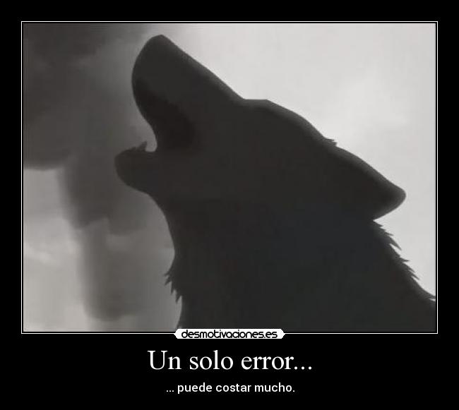 Un solo error... -
