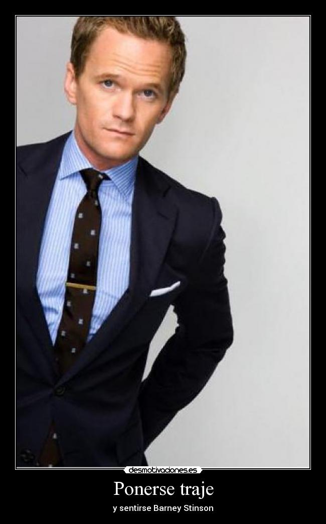 Ponerse traje - y sentirse Barney Stinson