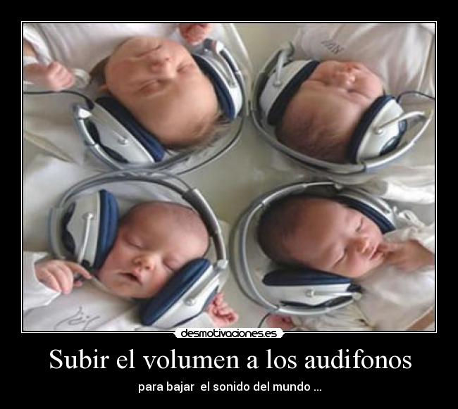 Subir el volumen a los audifonos - 