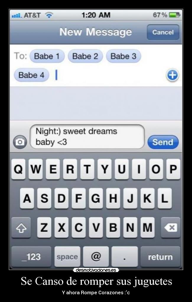 Se Canso de romper sus juguetes - Y ahora Rompe Corazones :c